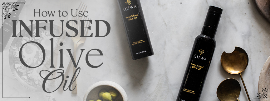 How to Use Infused Olive Oil